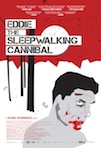 Eddie: The Sleepwalking Cannibal poster