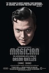 Magician: The Astonishing Life and Work of Orson Wells poster